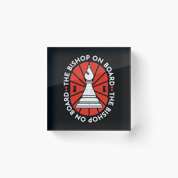 Item preview, The Bishop on Board - Chess Player Quotes - Gambit Pawn Game Check Mate Champion designed and sold by Ranggasme.