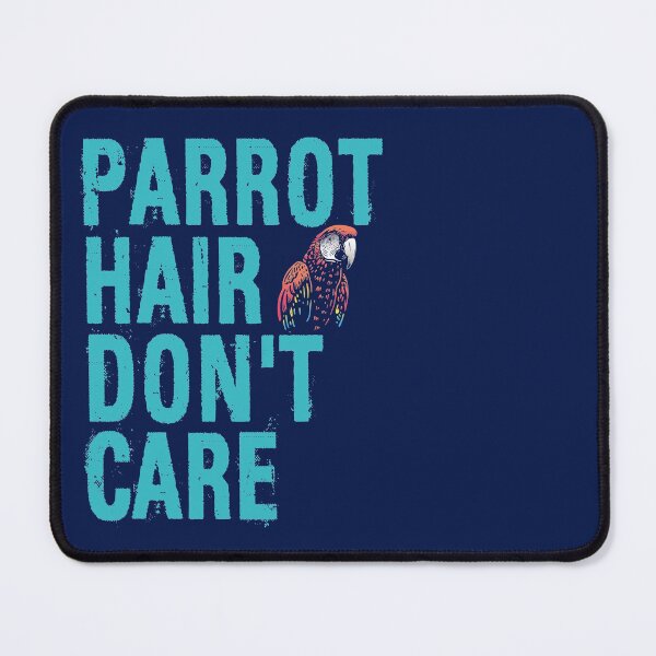 Item preview, Parrot Hair Don't Care Funny Saying designed and sold by Primroaddesigns.
