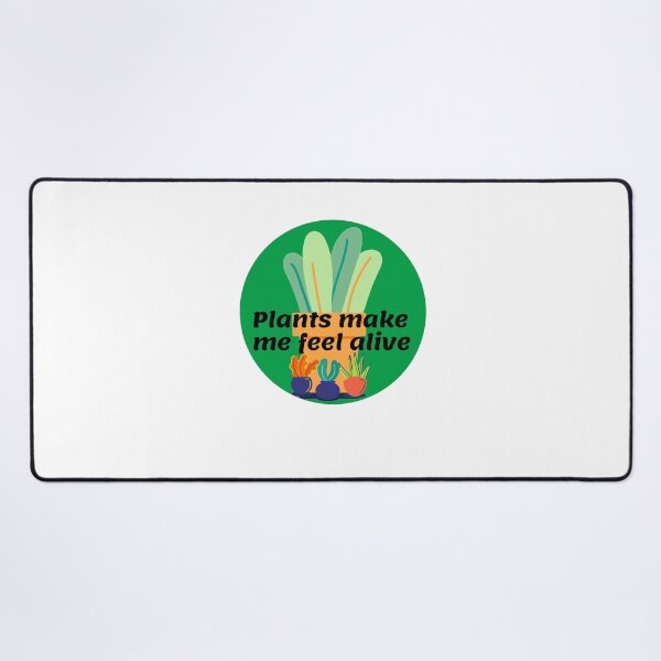 Item preview, Plants make me feel alive designed and sold by Manoroma.