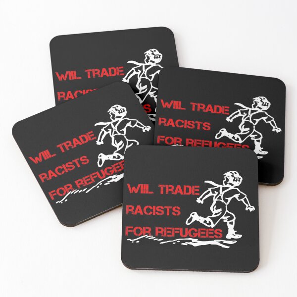 Item preview,  Will trade Racists For Refugees designed and sold by superdumb70.