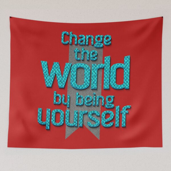 Item preview, Change the world by being yourself. – Amy Poehler designed and sold by Klementsen.