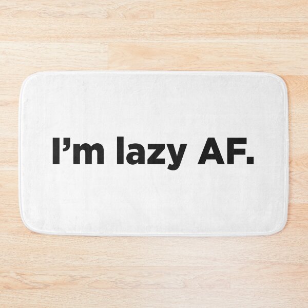 Item preview, I'm Lazy AF. designed and sold by Memefy.