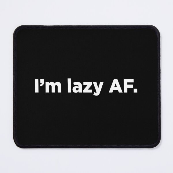 Item preview, I'm Lazy AF. 2 designed and sold by Memefy.