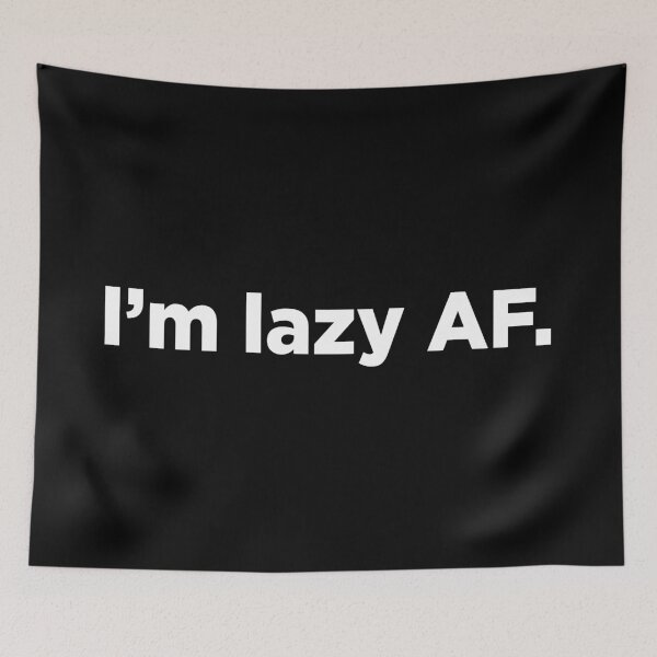 Item preview, I'm Lazy AF. 2 designed and sold by Memefy.