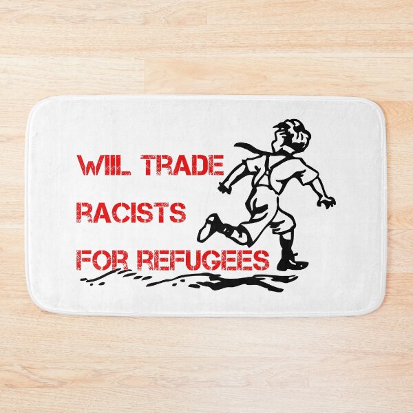 Item preview, Will trade Racists For Refugees (Black) designed and sold by superdumb70.