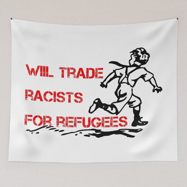 Item preview, Will trade Racists For Refugees (Black) designed and sold by superdumb70.