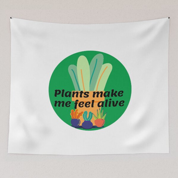Item preview, Plants make me feel alive designed and sold by Manoroma.