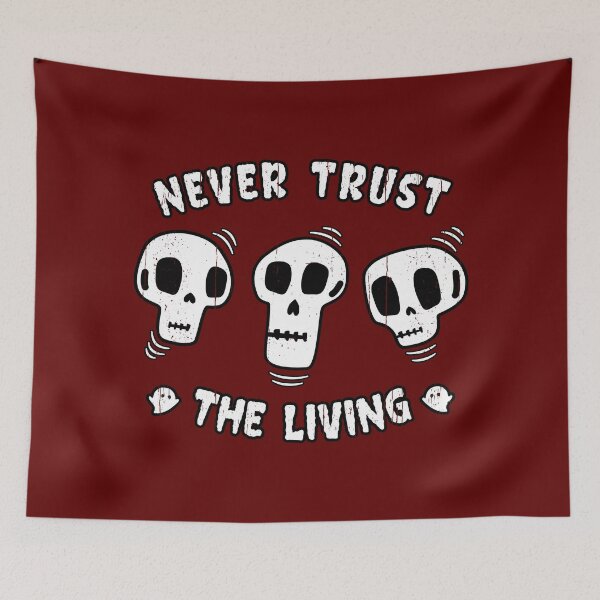 Item preview, Never Trust The Living: Wise Skulls Halloween Spoopy designed and sold by Happy Puppy Print On Demand.