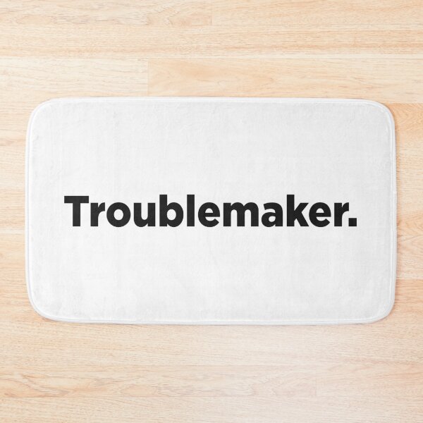 Item preview, Troublemaker. designed and sold by Memefy.