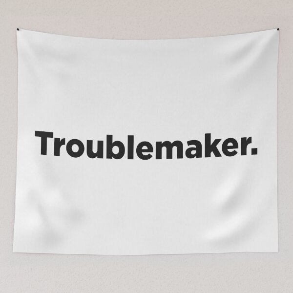 Item preview, Troublemaker. designed and sold by Memefy.