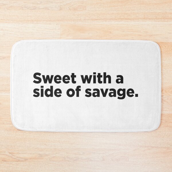 Item preview, Sweet With A Side Of Savage. designed and sold by Memefy.