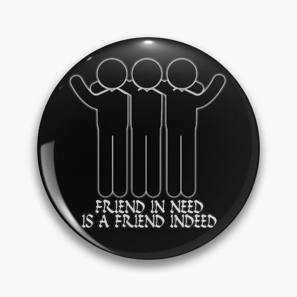 Item preview, Friend In Need Is A Friend Indeed designed and sold by NuarzDesign.