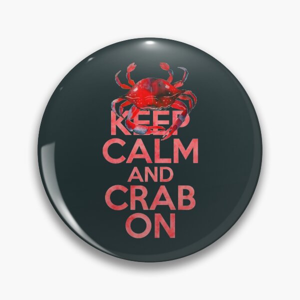 Item preview, Keep Calm And Crab On designed and sold by JosiahaRegan.
