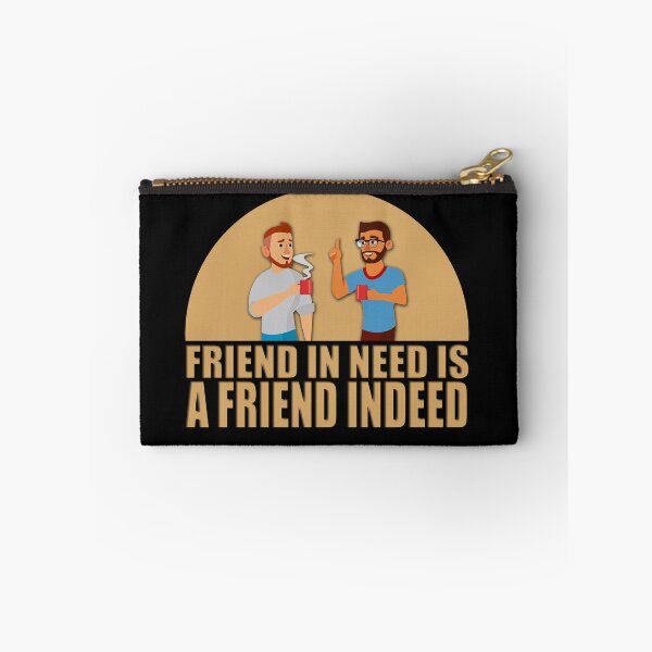 Item preview, Friend In Need Is A Friend Indeed designed and sold by NuarzDesign.