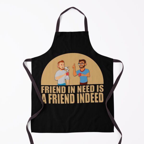 Item preview, Friend In Need Is A Friend Indeed designed and sold by NuarzDesign.