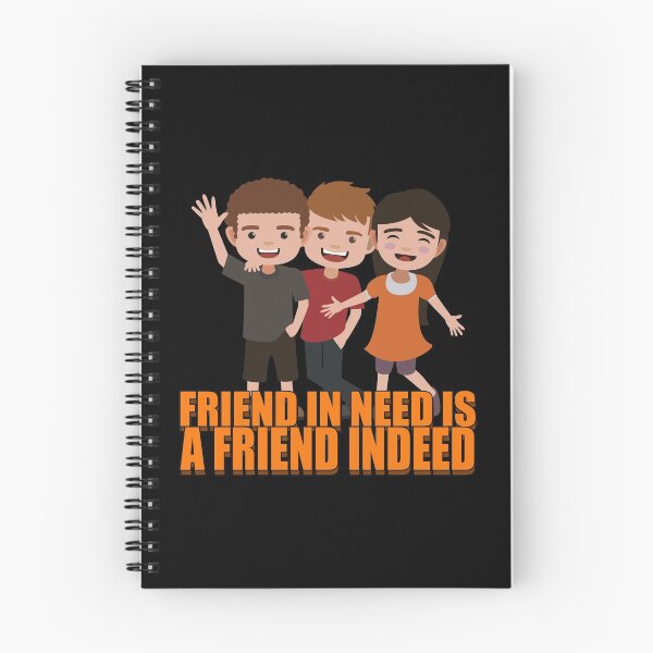 Item preview, Friend In Need Is A Friend Indeed designed and sold by NuarzDesign.