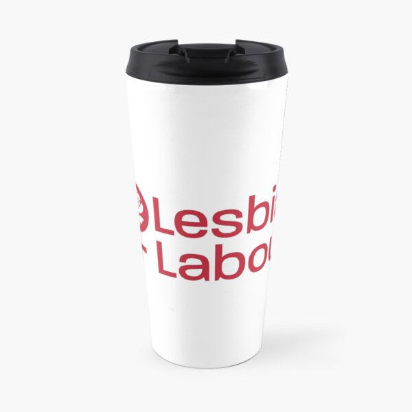 Lesbian Labour Mugs, water and travel Travel Mug