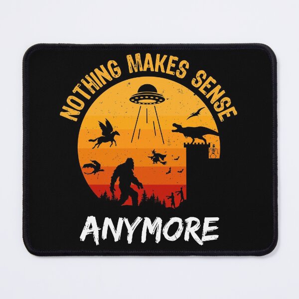Item preview, Mythical Monsters - Nothing Makes Sense Anymore designed and sold by mrhighsky.