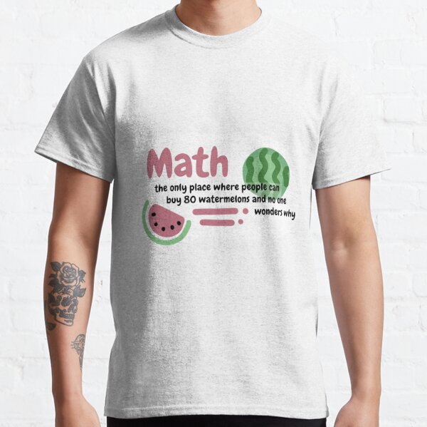 Math watermelon joke Classic T-Shirt