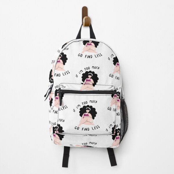Item preview, If I'm too much then go find less designed and sold by FabulousBites.