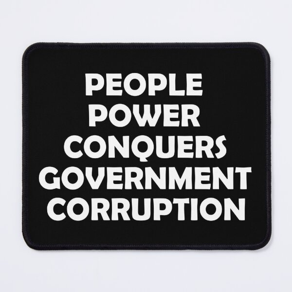 Item preview, PEOPLE POWER CONQUERS GOVERNMENT CORRUPTION designed and sold by DomGDesign.