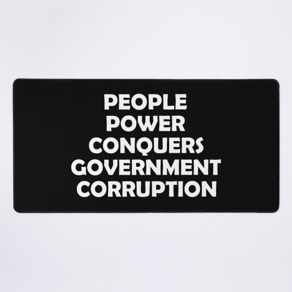 Item preview, PEOPLE POWER CONQUERS GOVERNMENT CORRUPTION designed and sold by DomGDesign.