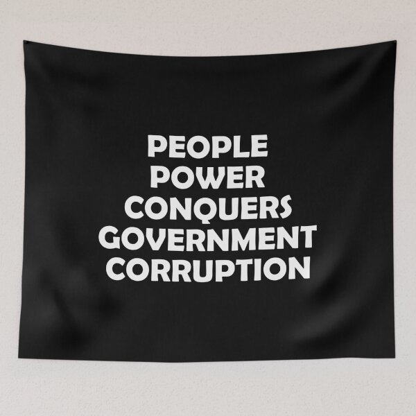 Item preview, PEOPLE POWER CONQUERS GOVERNMENT CORRUPTION designed and sold by DomGDesign.
