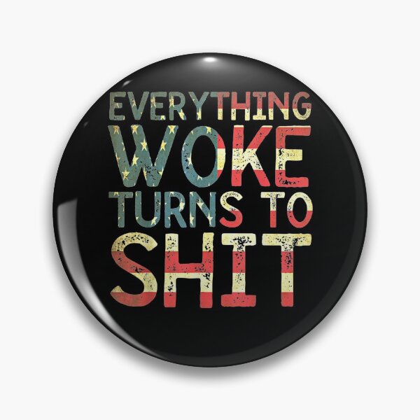 Item preview, Everything Woke Turns To Shit  designed and sold by AlvaShop.