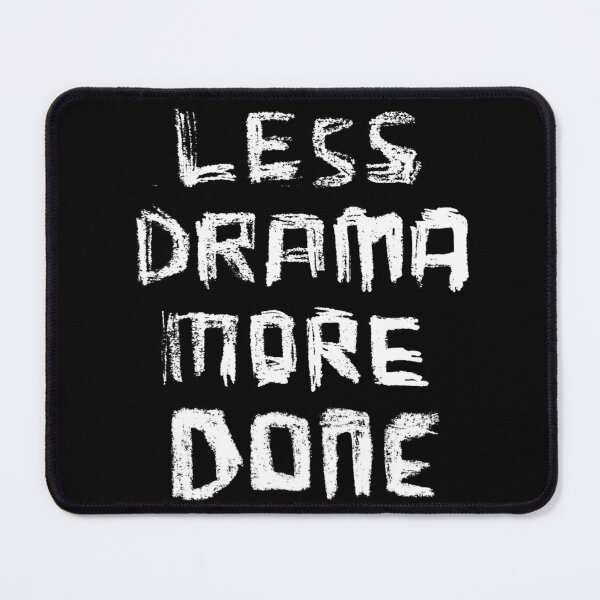 Item preview, Less Drama More DONE, for Motivation Girl Boss designed and sold by badlydrawnbabe.