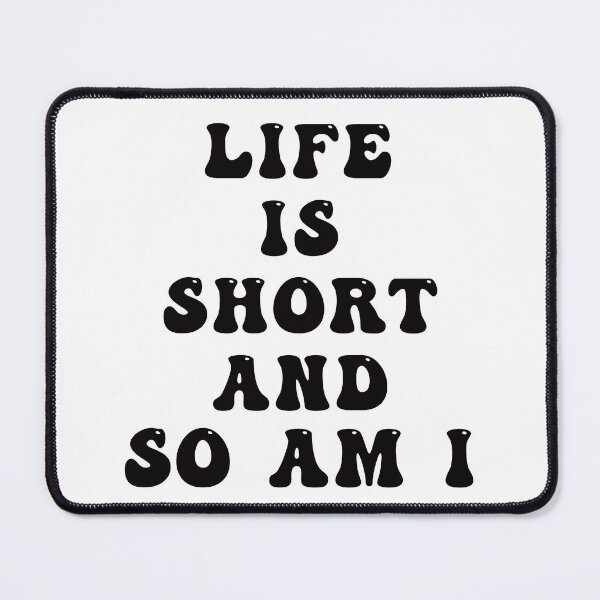 Item preview, life is short designed and sold by LPDesignsUK.