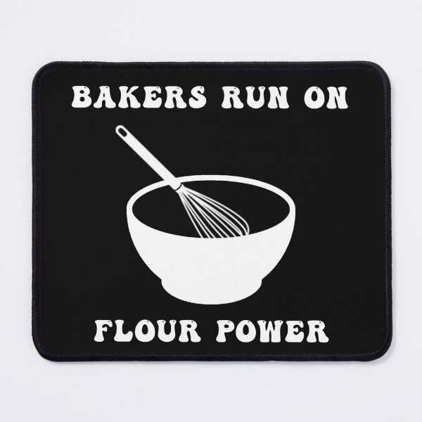 Item preview, Bakers run on flour power designed and sold by LPDesignsUK.