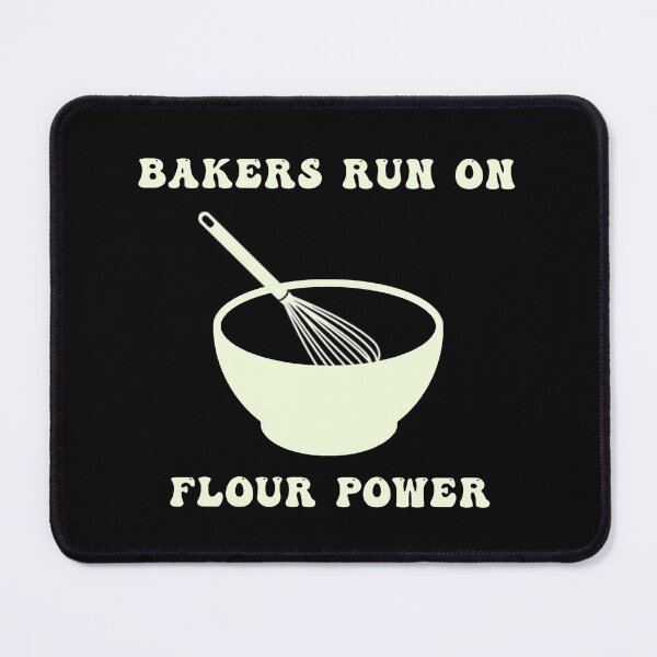 Item preview, Bakers run on flour power designed and sold by LPDesignsUK.