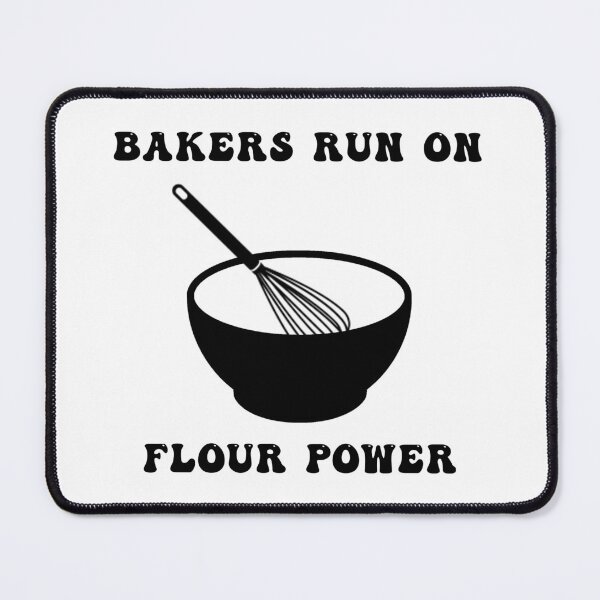 Item preview, Bakers run on flour power designed and sold by LPDesignsUK.