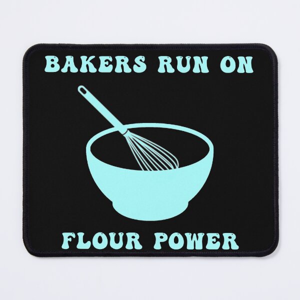 Item preview, Bakers run on flour power designed and sold by LPDesignsUK.