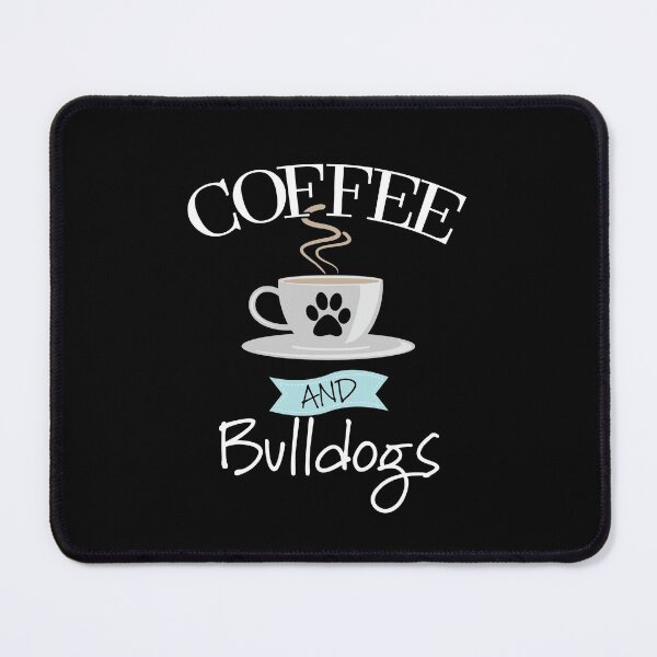 Item preview, Coffee And Bulldogs designed and sold by kudostees.