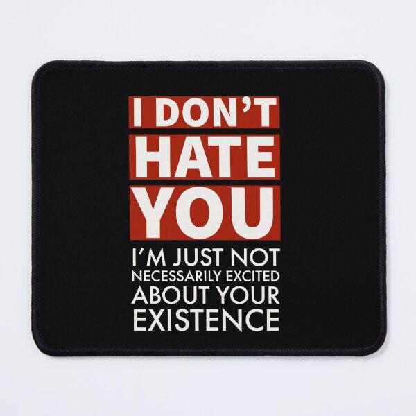 Item preview, I Don't Hate You designed and sold by Nuvur.