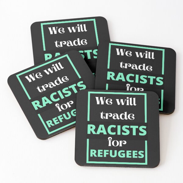 Item preview, we will trade racists for refugees designed and sold by Tulips2.