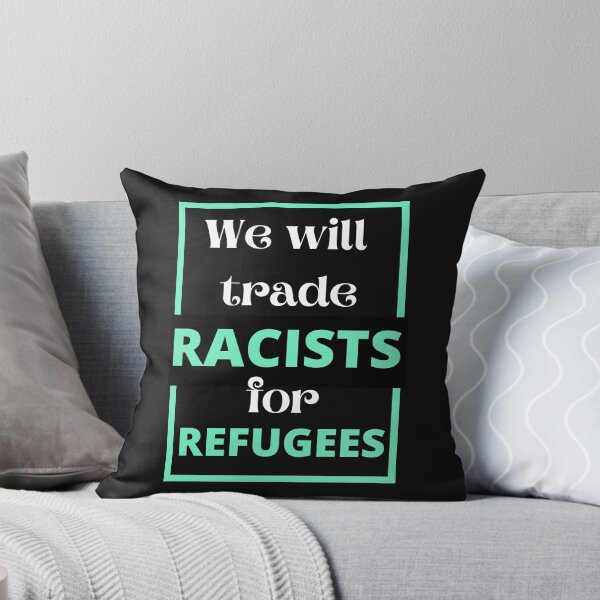 Item preview, we will trade racists for refugees designed and sold by Tulips2.