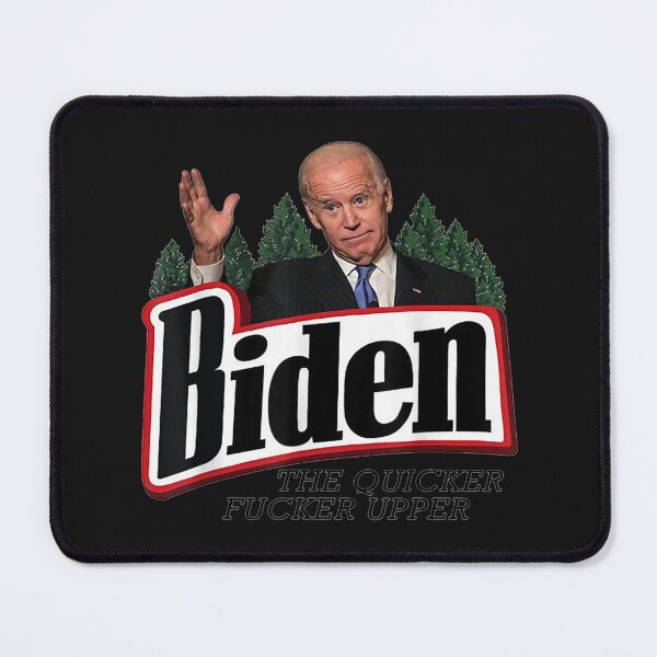 Item preview, Biden The Quicker Fucker Upper designed and sold by TERRYCOXSHOP.