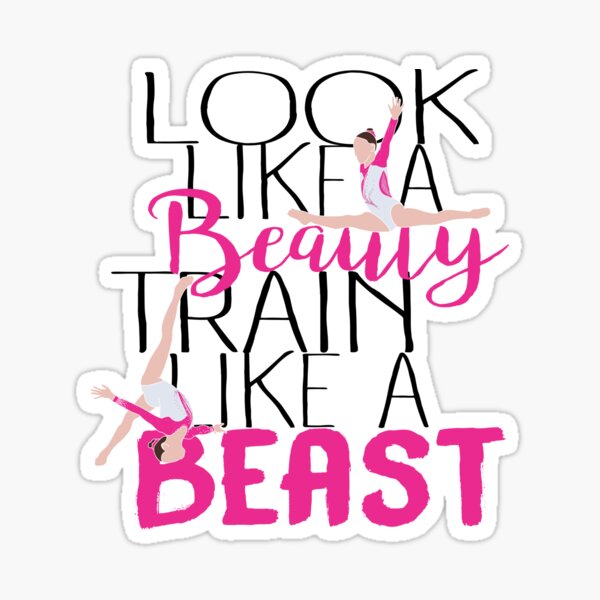 Item preview, Look Like A Beauty Train Like A beast - Gymnastics Quote  designed and sold by Flexiblepeople.