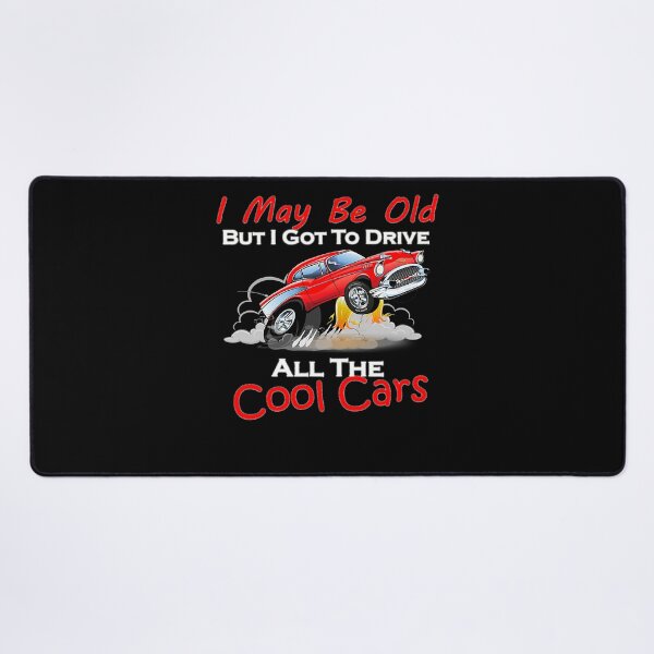 Item preview, I May Be Old But I Got To Drive All The Cool Cars, By Yoray . designed and sold by ZerinaYasutake.