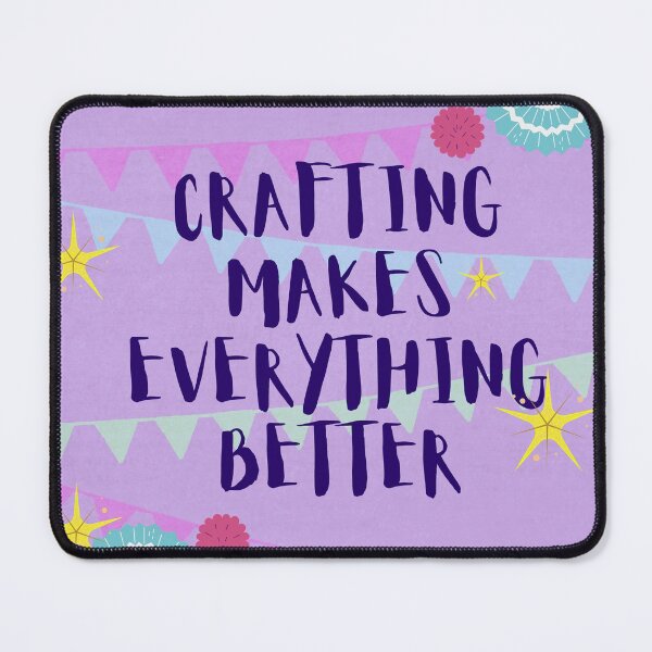 Item preview, Crafting makes everything better and I love it designed and sold by Manoroma.