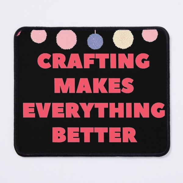 Item preview, Crafting makes everything better designed and sold by Manoroma.