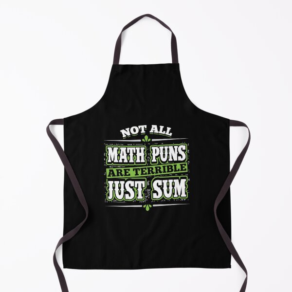 Item preview, Funny Math Not All Math Puns Are Terrible Just Sum designed and sold by tanalan.