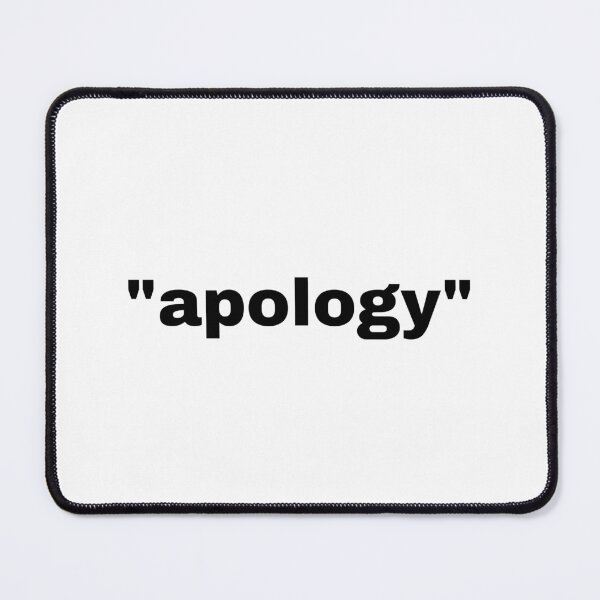 Item preview, "apology" single word with quotation marks designed and sold by JonathanFTR.