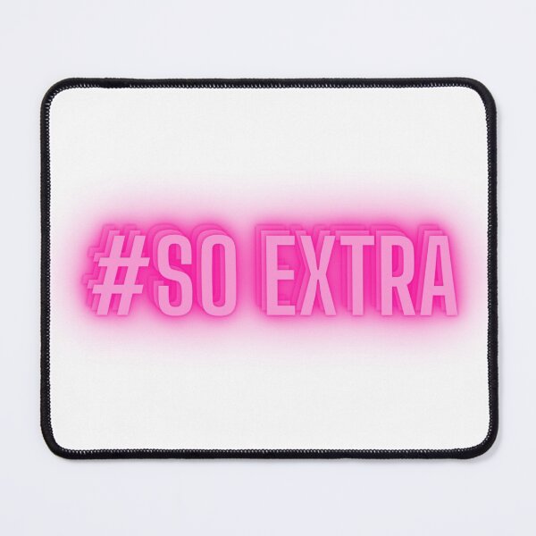 Item preview, #So extra with a glow on demand designed and sold by Manoroma.