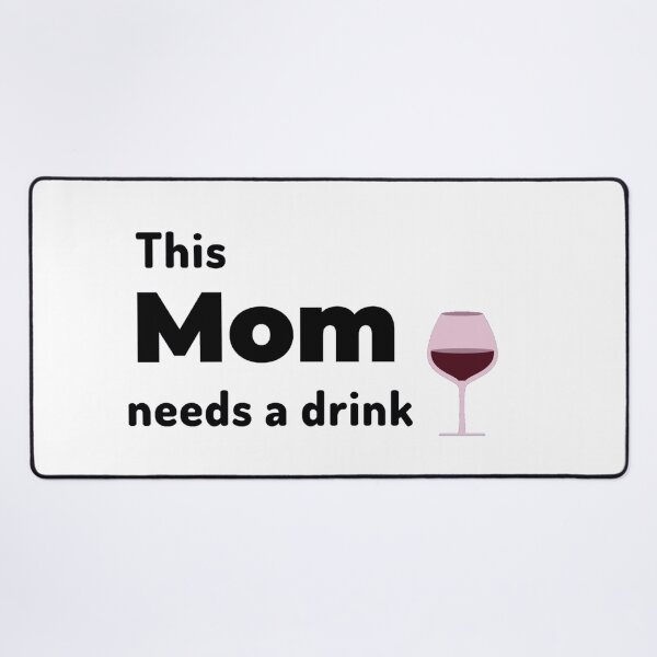 Item preview, This mom needs her wine designed and sold by Manoroma.