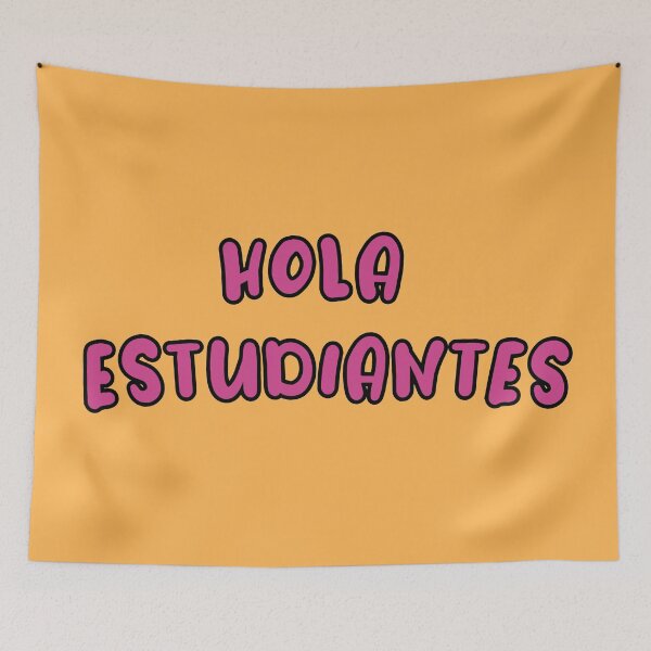 Item preview, hola estudiantes designed and sold by Blazing-Art.