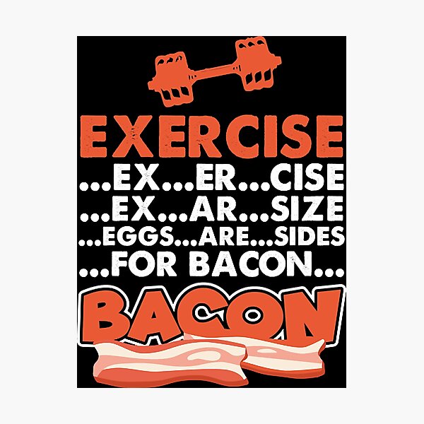 Item preview, Exercise Bacon  designed and sold by jadeevan244.