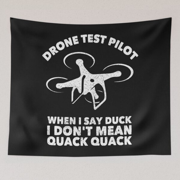 Item preview, Drone T-ShirtDrone Test Pilot - When I Say Duck I Don't Mean Quack Quack designed and sold by StricklerShari.